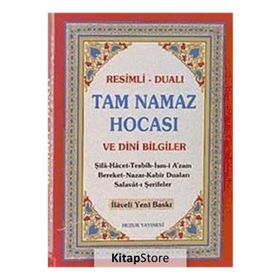TAM NAMAZ HOCASI VE DINI BILGILER (ŞAMUA) RESIMLI - DUALI - ABDULLAH KARAKUŞ;YUNUS SAĞLAM