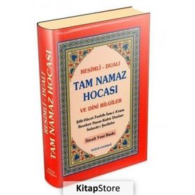 TAM NAMAZ HOCASI VE DINI BILGILER (ŞAMUA) RESIMLI - DUALI - ABDULLAH KARAKUŞ;YUNUS SAĞLAM