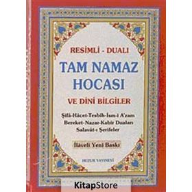 TAM NAMAZ HOCASI VE DINI BILGILER (ŞAMUA) RESIMLI - DUALI - ABDULLAH KARAKUŞ;YUNUS SAĞLAM