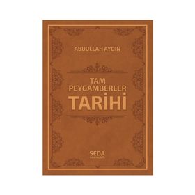 Tam Peygamberler Tarihi - Abdullah Aydın