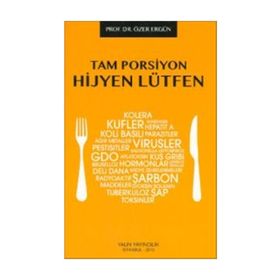 Tam Porsiyon Hijyen Lütfen - Prof. Dr. Özer Ergün