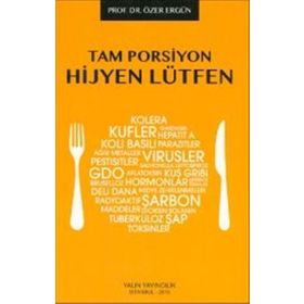 Tam Porsiyon Hijyen Lütfen - Prof. Dr. Özer Ergün
