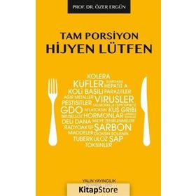 Tam Porsiyon Hijyen Lütfen - Prof. Dr. Özer Ergün