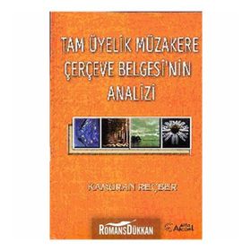 Tam Üyelik Müzakere Çerçeve Belgesi’nin Analizi - Kamuran Reçber