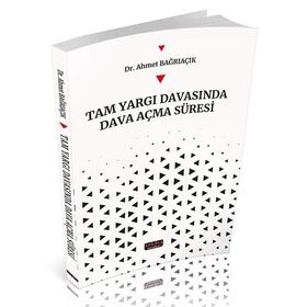 Tam Yargı Davasında Dava Açma Süresi - Ahmet Bağrıaçık