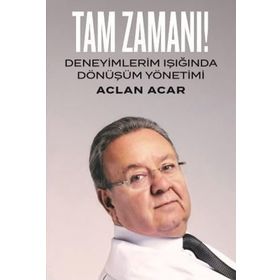 Tam Zamanı Deneyimlerim Işığında Dönüşüm Yönetimi-Ofset Yayınevi
