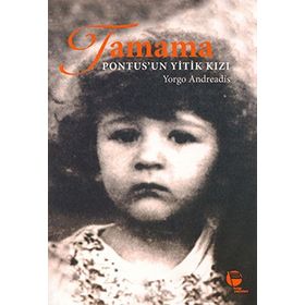 TAMAMA PONTUS'UN YITIK KIZI - YORGO ANDREADIS