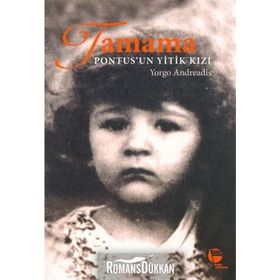 TAMAMA PONTUS'UN YITIK KIZI - YORGO ANDREADIS