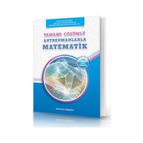 Tamamı Çözümlü Antrenmanlarla Matematik - Halil İbrahim Küçükkaya