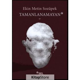 Tamanlanamayan - Ekin Metin Sozüpek