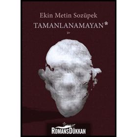 Tamanlanamayan - Ekin Metin Sozüpek
