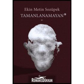 Tamanlanamayan - Ekin Metin Sozüpek