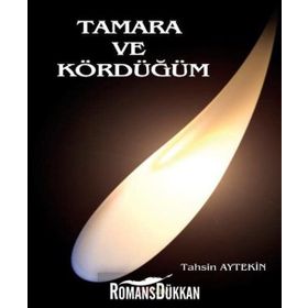 Tamara ve Kördüğüm - Tahsin Aytekin