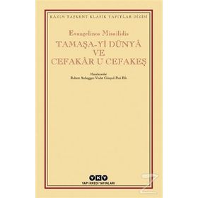 Tamaşa-Yi Dünya ve Cefakar u Cefakeş-Evangelinos Misailidis