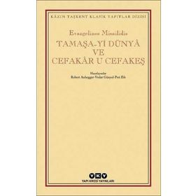 Tamaşa-Yi Dünya ve Cefakar u Cefakeş-Evangelinos Misailidis
