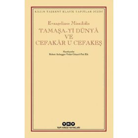 Tamaşa-Yi Dünya ve Cefakar u Cefakeş-Evangelinos Misailidis