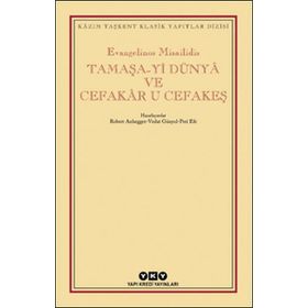 Tamaşa-Yi Dünya ve Cefakar u Cefakeş-Evangelinos Misailidis