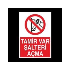Tamir Var Şalteri Açma Uyarı Levhası