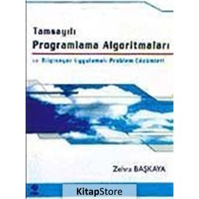 Tamsayılı Programlama Algoritmaları ve Bilgisayar Uygulamalı Problem Çözümleri - Zehra Başkaya