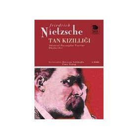 Tan Kızıllığı - Nietzsche - İmge Kitabevi