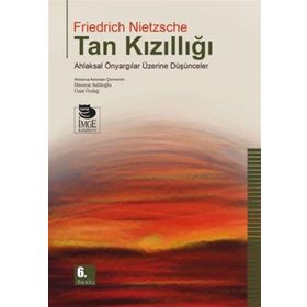 Tan Kızıllığı - Nietzsche - İmge Kitabevi