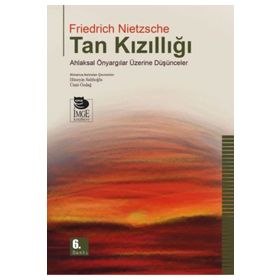 Tan Kızıllığı - Nietzsche - İmge Kitabevi