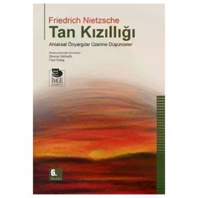 Tan Kızıllığı - Nietzsche - İmge Kitabevi