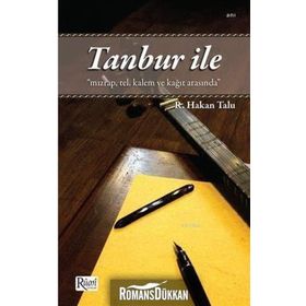 Tanbur ile Mızrap Tel Kalem ve Kağıt Arasında - Refik Hakan Talu