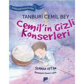 Tanburi Cemil Bey - Cemil’in Gizli Konserleri - Serhan Aytan