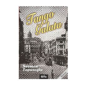 TANGO GALATA - SEÇMEN TOPUZOĞLU