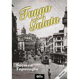 TANGO GALATA - SEÇMEN TOPUZOĞLU