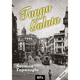 TANGO GALATA - SEÇMEN TOPUZOĞLU
