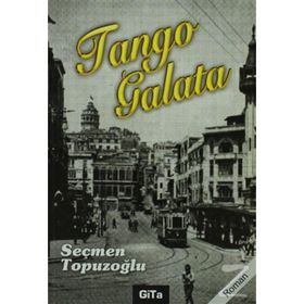 TANGO GALATA - SEÇMEN TOPUZOĞLU