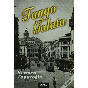 TANGO GALATA - SEÇMEN TOPUZOĞLU