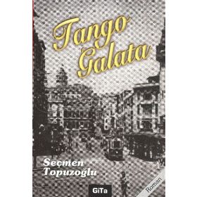 TANGO GALATA - SEÇMEN TOPUZOĞLU