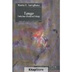 TANGO TUTKU´NUN EKONOMI POLİTİĞİ - MARTA E. SAVIGLIANO