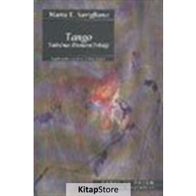 TANGO TUTKU´NUN EKONOMI POLİTİĞİ - MARTA E. SAVIGLIANO