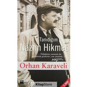 TANIDIĞIM NÂZIM HIKMET - ORHAN KARAVELI