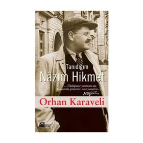 TANIDIĞIM NÂZIM HIKMET - ORHAN KARAVELI