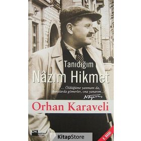 TANIDIĞIM NÂZIM HIKMET - ORHAN KARAVELI