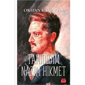 TANIDIĞIM NÂZIM HIKMET - ORHAN KARAVELI