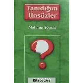 Tanıdığım Ünsüzler - Mahmut Toptaş