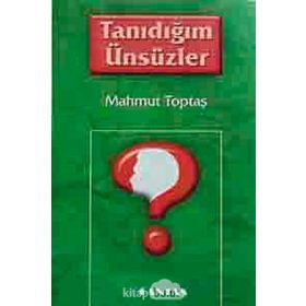 Tanıdığım Ünsüzler - Mahmut Toptaş
