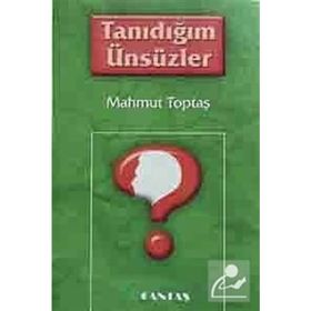 Tanıdığım Ünsüzler - Mahmut Toptaş