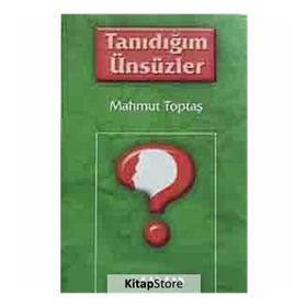 Tanıdığım Ünsüzler - Mahmut Toptaş