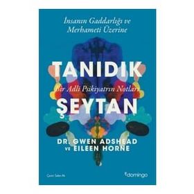 Tanıdık Şeytan Bir Adli Psikiyatrın Notları Eileen Horne Domingo Yayınevi