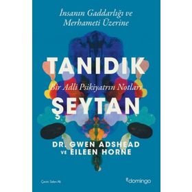 Tanıdık Şeytan Bir Adli Psikiyatrın Notları Eileen Horne Domingo Yayınevi