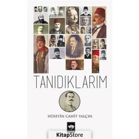 Tanıdıklarım - Hüseyin Cahit Yalçın
