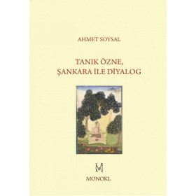 Tanık Özne Şankara İle Diyalog - Ahmet Soysal