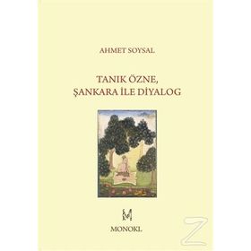 Tanık Özne Şankara İle Diyalog - Ahmet Soysal